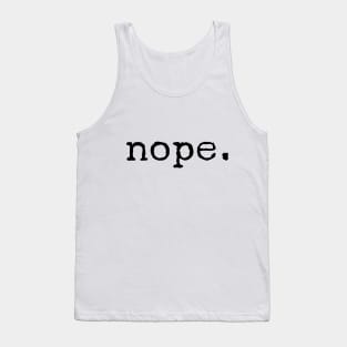 Nope. Tank Top